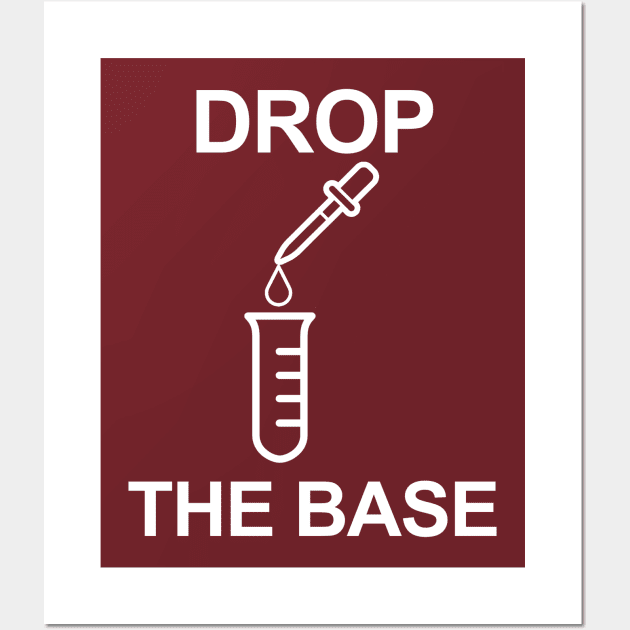 Drop the Base Chemistry Wall Art by Hamjam
